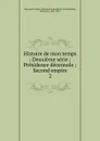 Histoire de mon temps - Edouard Ferdinand de la Bonninière Beaumont-Vassy