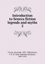Introduction to Seneca fiction legends and myths - Curtin Jeremiah