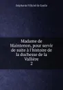 Madame de Maintenon, pour servir de suite a l'histoire de la duchesse de la Valliere - Stéphanie Félicité de Genlis