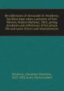 Recollections of Alexander H. Stephens - Alexander Hamilton Stephens