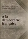 A la democratic francaise - Barthélemy Saint-Hilaire