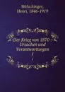 Der Krieg von 1870 - Henri Welschinger