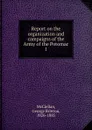 Report on the organization and campaigns of the Army of the Potomac - McClellan George Brinton
