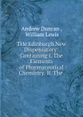 THe Edinburgh New Dispensatory - Andrew Duncan