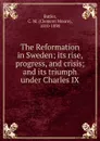 The Reformation in Sweden - Clement Moore Butler