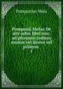 Pomponii Melae De sitv orbis libri tres - Pomponius Mela