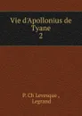 Vie d.Apollonius de Tyane - P. Ch. Levesque