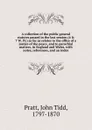 A collection of the public general statutes passed in the last session (6 . 7 W. IV.) as far as relates to the office of a justice of the peace, and to parochial matters, in England and Wales - John Tidd Pratt