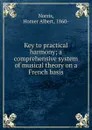 Key to practical harmony - Homer Albert Norris