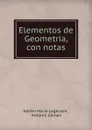 Elementos de Geometria, con notas - Adrien Marie Legendre