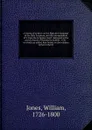 A course of lectures on the figurative language of the Holy Scripture, and the interpretation of it from the Scripture itself - William Jones