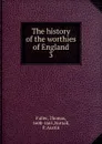 The history of the worthies of England - Fuller Thomas
