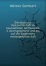 Die deutsche Volkswirtschaft im neunzehnten Jahrhundert. 3. durchgesehene und bis auf die Gegenwart weitergefuhrte Aufl - Werner Sombart