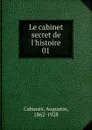Le cabinet secret de l.histoire - Augustin Cabanès