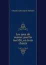 Les jeux de mains - Claude Carloman de Rulhière