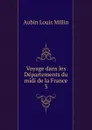 Voyage dans les Departements du midi de la France - Aubin Louis Millin