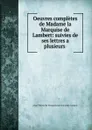 Oeuvres completes de Madame la Marquise de Lambert - Anne Thérèse de Marguenat de Courcelles Lambert