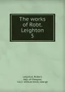 The works of Robt. Leighton - Robert Leighton