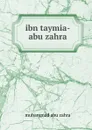 Ibn taymia-abu zahra - muhammad abu zahra