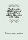 The Pursuits of Literature - Thomas James Mathias