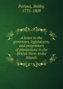A letter to the governors, legislatures, and proprietors of plantations in the British West-India islands - Beilby Porteus