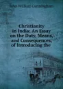 Christianity in India - John William Cunningham