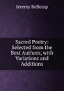 Sacred Poetry - Jeremy Belknap