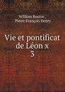 Vie et pontificat de Leon x - William Roscoe