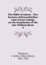 The Bible of nature - J. Arthur Thomson