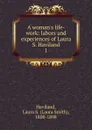 A woman.s life-work - Laura Smith Haviland