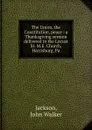 The Union, the Constitution, peace - John Walker Jackson