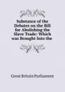 Substance of the Debates on the Bill for Abolishing the Slave Trade - Great Britain Parliament