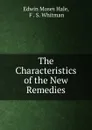 The Characteristics of the New Remedies - Edwin Moses Hale