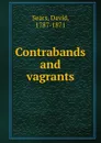 Contrabands and vagrants - David Sears