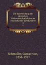 Die Entwicklung der deutschen Volkswirtschaftslehre im neunzehnten Jahrdundert - Gustav von Schmoller