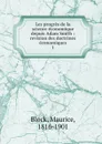 Les progres de la science economique depuis Adam Smith - Maurice Block