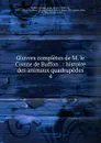 Oeuvres completes de M. le Comte de Buffon - Georges Louis Leclerc Buffon