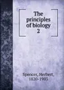 The principles of biology - Герберт Спенсер