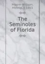 The Seminoles of Florida - Minnie Moore-Willson