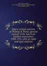 Digest of legal opinions of Thomas B. Paton, general counsel of the American bankers association, 1908-1921 - Thomas Bugard Paton