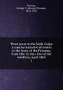 Three years in the Sixth Corps. A concise narrative of events in the Army of the Potomac, from 1861 to the close of the rebellion, April 1865 - George Thomas Stevens