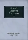 Lincoln lessons for today - Garrett Newkirk