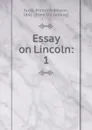 Essay on Lincoln - Milton Robinson Scott