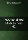 Provincial and State Papers - New Hampshire