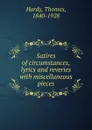 Satires of circumstances, lyrics and reveries - Hardy Thomas