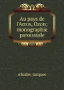 Au pays de l.Arros, Ozon - Jacques Abadie