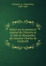 Notice sur le manuscrit original de L.histoire de la ville de Montpellier du chanoine Charles de Grefeuille - Alexandre Germain