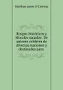 Rasgos historicos y Morales sacados - Matthias James O. 'Conway