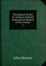 Theological Works - John Skinner