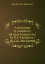 A dictionary of quotations, in most frequent use by D.E. Macdonnel - David Evans Macdonnel